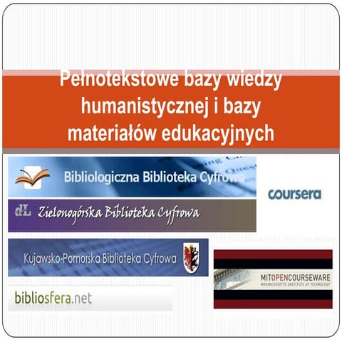 Pełnotekstowe bazy wiedzy humanistycznej i bazy materiałów | PPT