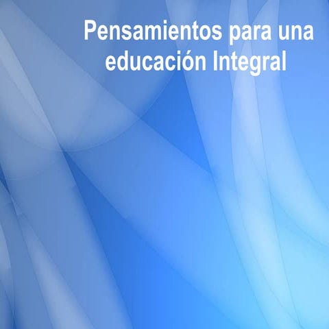Pensamientos Educacion Integral