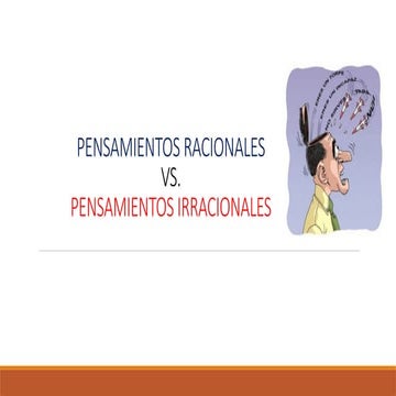 PENSAMIENTOS RACIONALES vs PENSAMIENTOS IRRACIONALES.pptx