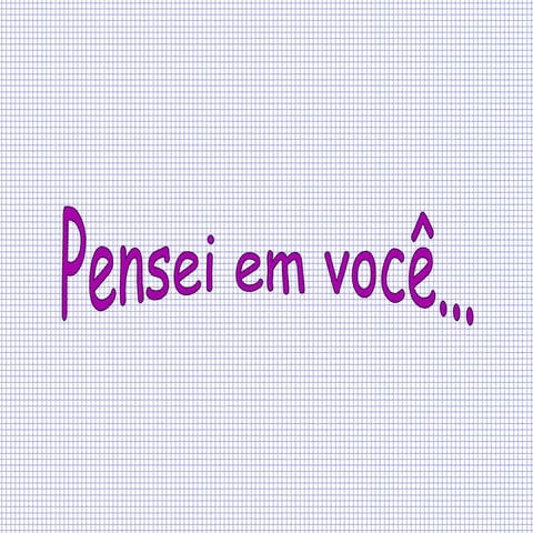 Pensei em voce | PPS