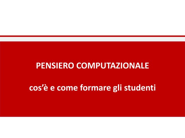 Pensiero computazionale, cos'è e come formare gli studenti
