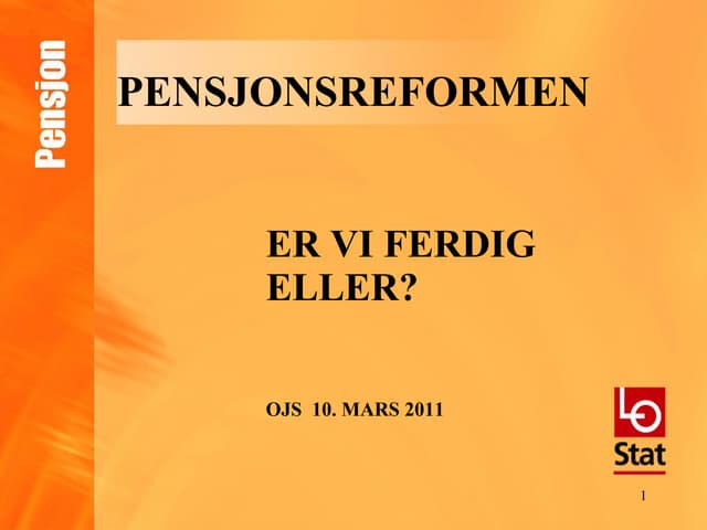 Pensjonsreformen   status mars 2011