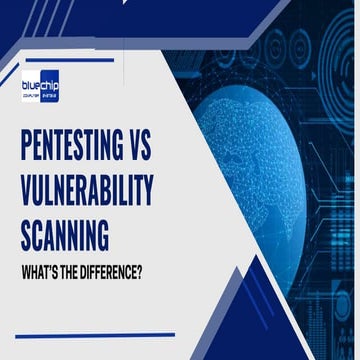 Pentesting vs Vulnerability Scanning What’s the Difference.pptx