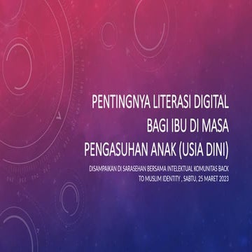 PENTINGNYA LITERASI DIGITAL BAGI IBU DI MASA PENGASUHAN.pptx