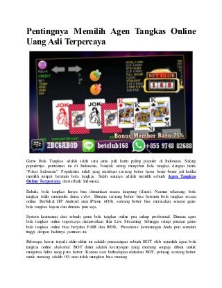 Pentingnya memilih agen tangkas online uang asli terpercaya