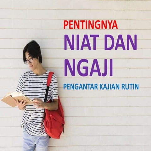 Pentingnya Niat dan Ngaji