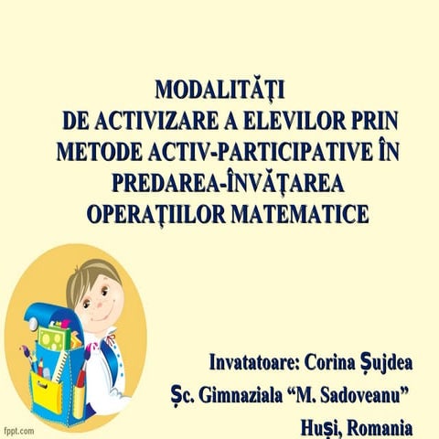 „MODALITĂŢI  DE ACTIVIZARE A ELEVILOR PRIN METODE ACTIV-PARTICIPATIVE ÎN PRED...