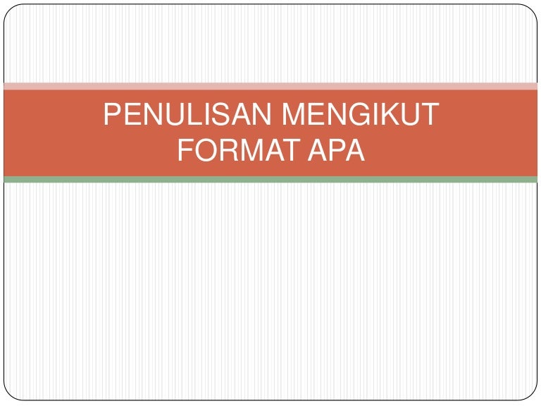 Penulisan mengikut format apa