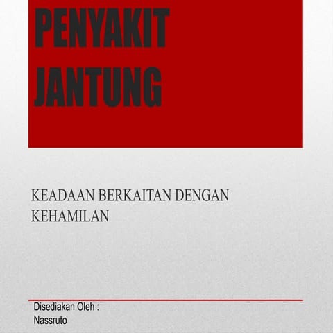 PENYAKIT JANTUNG - KEADAAN BERKAITAN DENGAN KEHAMILAN