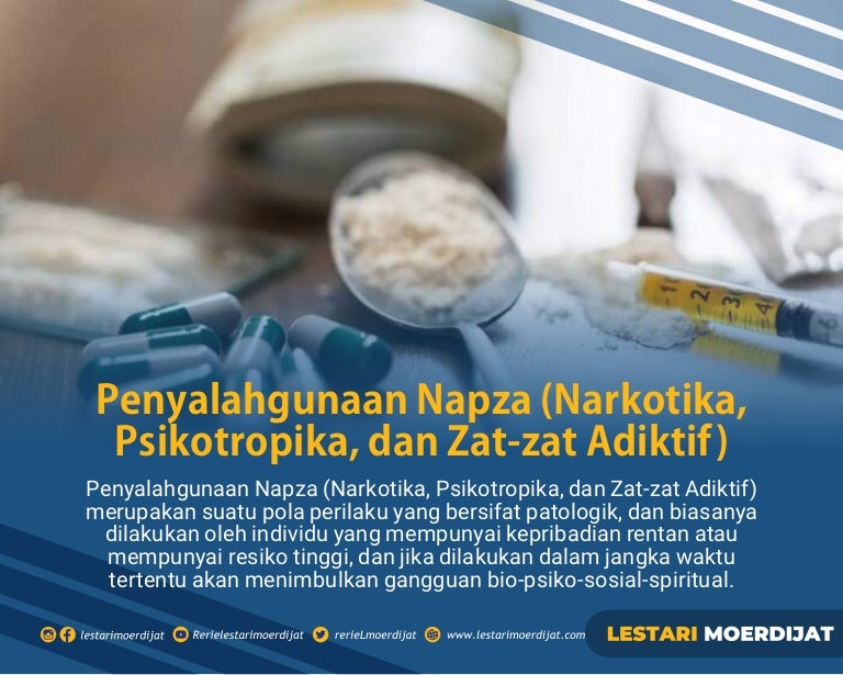 Penyalahgunaan Napza Narkotika Psikotropika Dan Zat Zat Adiktif Penyalahgunaan Napza Narkotika Psikotropika Dan Zat Zat Adiktif