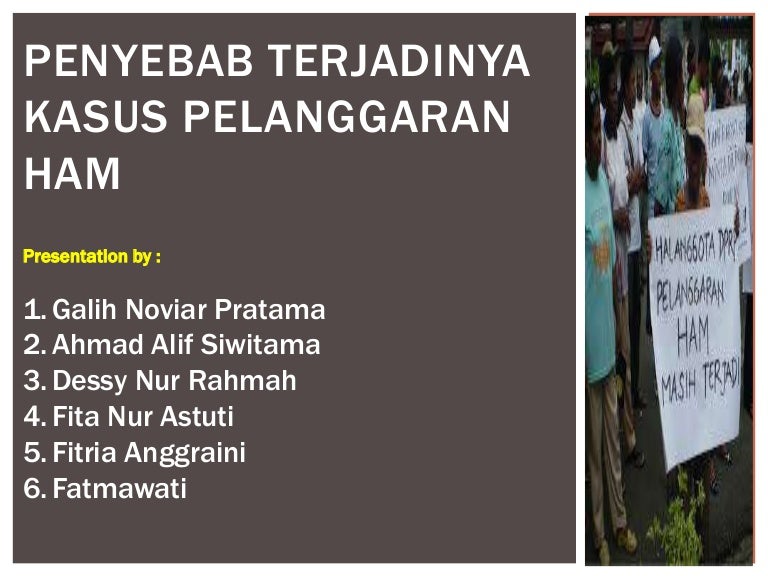 PENYEBAB TERJADINYA KASUS PELANGGARAN HAM PENYEBAB TERJADINYA KASUS PELANGGARAN HAM