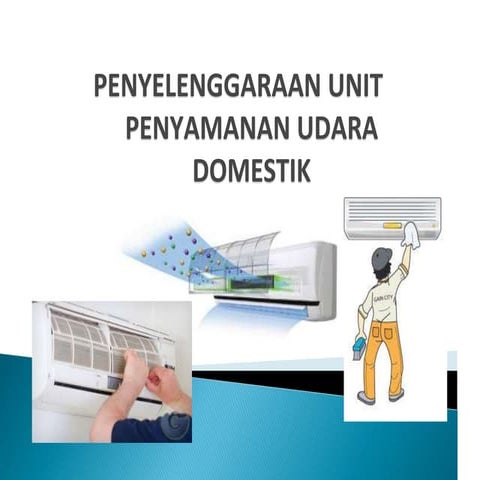 PENYELENGGARAAN UNIT PENYAMANAN UDARA DOMESTIK