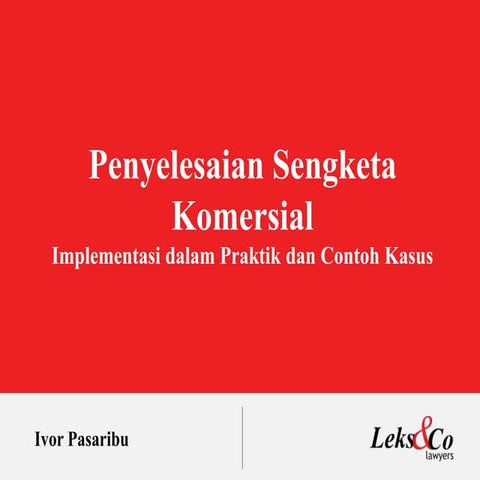 Penyelesaian Sengketa Komersial Implementasi dalam Praktik dan Contoh Kasus
