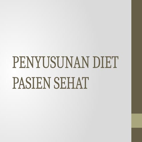 CARA PENYUSUNAN DIET PADA PASIEN SEHAT.pptx