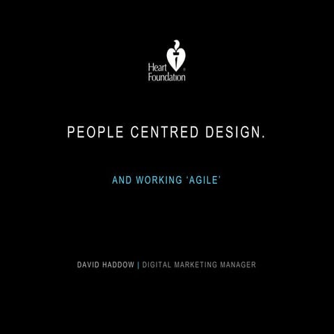 People Centred Design & Working Agile