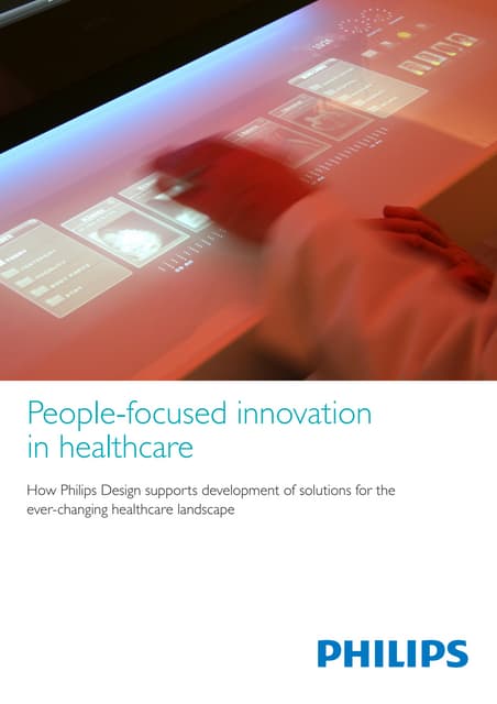 People-focused innovation in healthcare (Philips Design)