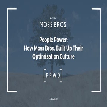 People Power - How Moss Bros built their optimisation culture - Paul Rouke at...