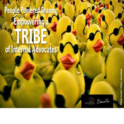 People Powered Brands: Empowering a TRIBE of Internal Advocates