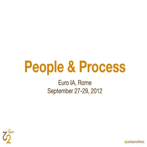 People & Process (Euro IA 2012)