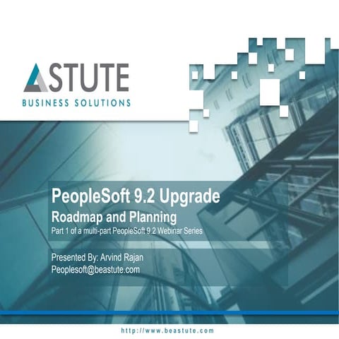 PeopleSoft 9.2 Webinar Series - Part 1 - Upgrade Roadmap and Planning