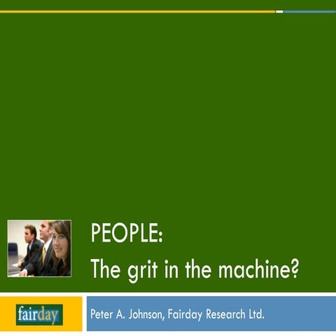 People: The Grit in the Machine?