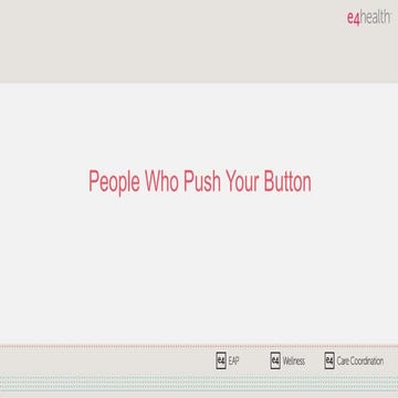 People who push your buttons 