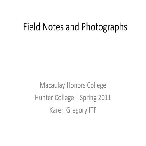 Field Notes and Photos