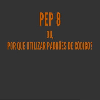Pep 8
