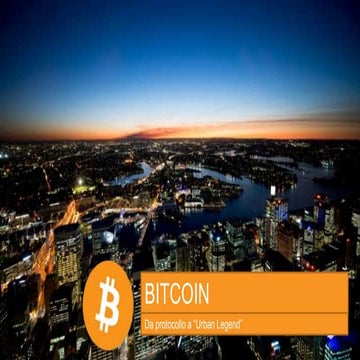 Stefano Pepe - Bitcoin: da protocollo a "Urban Legend"