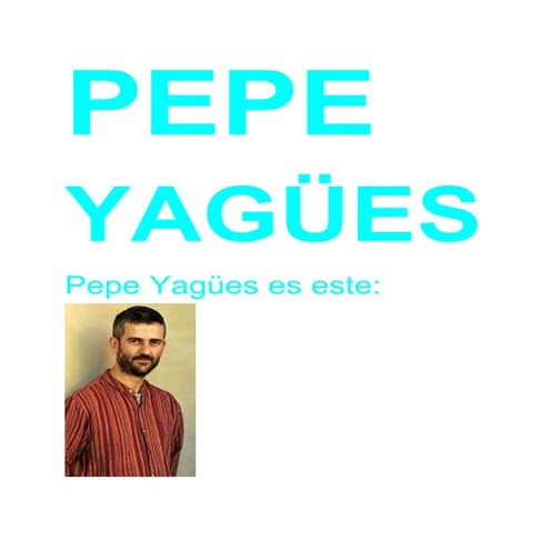 Pepe yagües