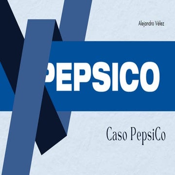 Mini caso 1 Alejandro Vélez pepsico pdf. | PDF