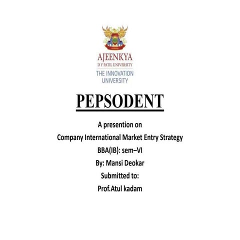 Pepsodent.ppt A presention on  Company International Market Entry Strategy BB...