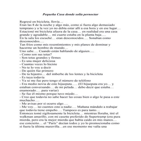 Pequeña casa donde solía pernoctar