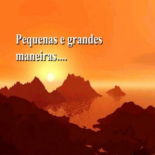 Pequenas e grandes maneiras