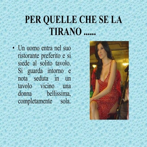 Per quelle che se la tirano