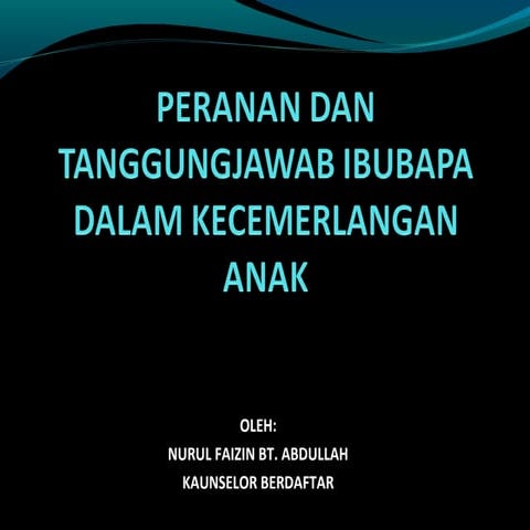 Peranan dan tanggungjawab ibubapa dalam kecemerlangan anak