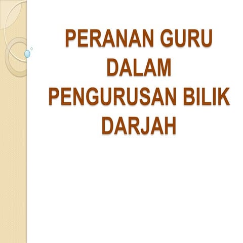 Peranan guru dalam pengurusan bilik darjah