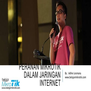 Peranan MikroTik - Seminar MikroTik STIMIK MDP Palembang