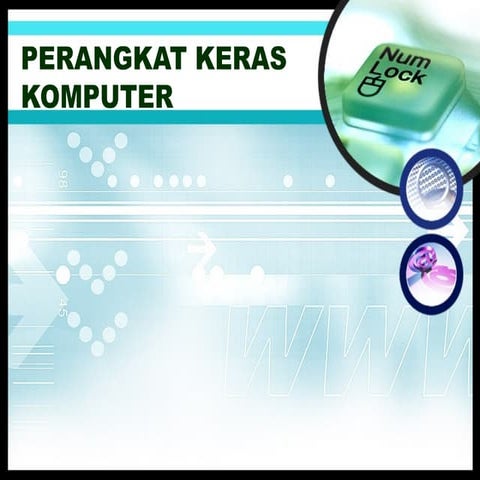 Perangkat keras / hardware sebagai sub sistem komputer juga mempunyai komponen