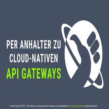 Per Anhalter zu Cloud-nativen API Gateways