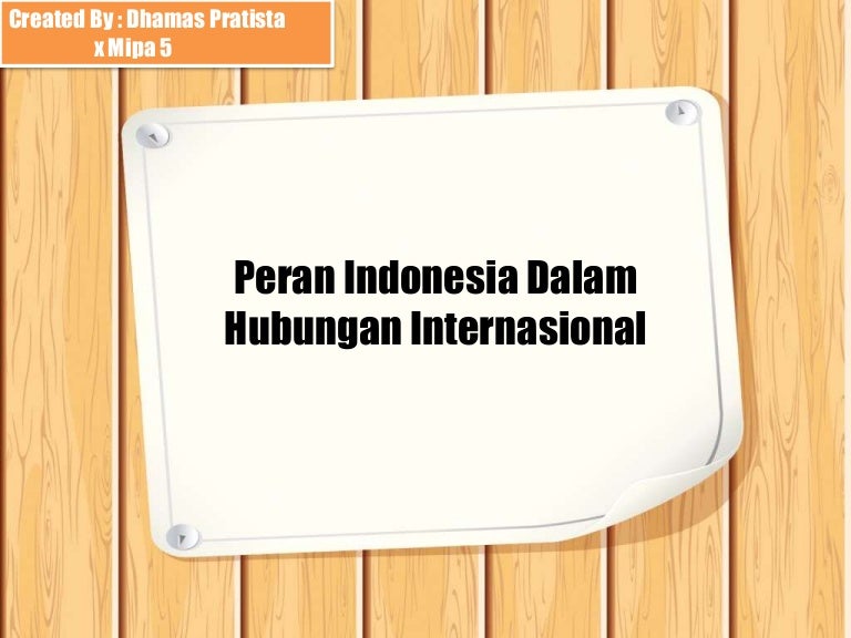 Peran Indonesia Dalam Hubungan Internasional