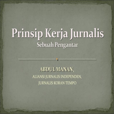 Prinsip Kerja Jurnalis: Sebuah Pengantar