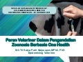 Peran Veteriner Dalam Pengendalian Zoonosis Berbasis One Health - Sekolah Kebijakan Veteriner FKH UB, 30 Oktober 2021 1 peranveterinerdalampengendalianzoonosisberbasisonehealth skvfkhub30oktober2021 211113124230 thumbnail 2