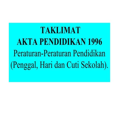 Peraturan pendidikan dan hari cuti di sekolah termasuk cuti peritiwa