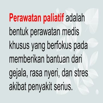 Perawatan paliatif adalah bentuk perawatan medis khusus