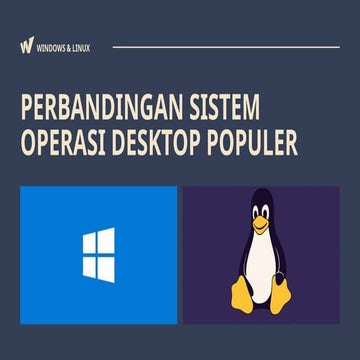 Perbandingan Sistem Operasi Desktop Populer (Windows, Linux).pptx