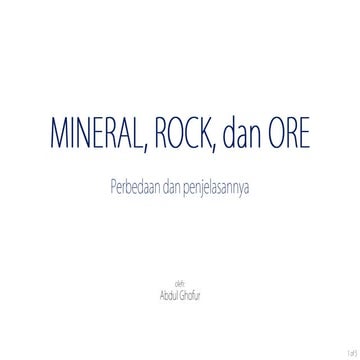 Perbedaan Mineral, Rock (Batuan), dan Ore (Bijih)
