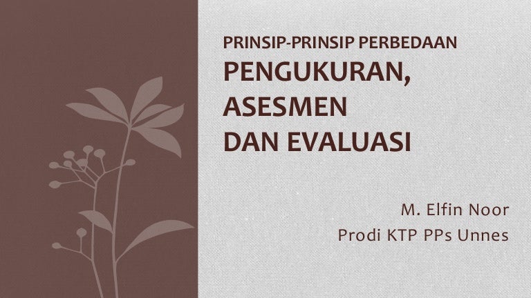 Perbedaan Pengukuran, Asesmen dan Evaluasi
