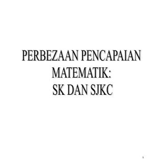 PERBEZAAN PENCAPAIAN MATEMATIK SK &...