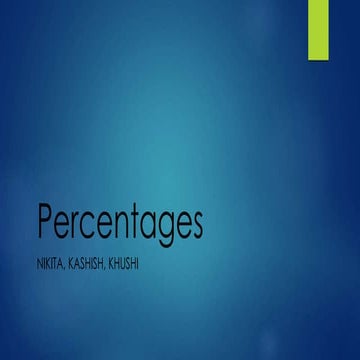 Percentages by Kashish Khushi and Nikita